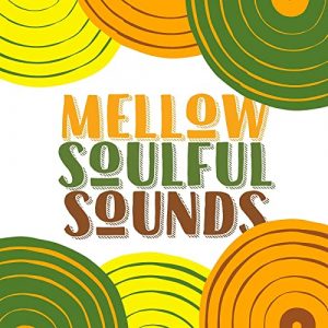 Playlist Cover: Mellow Soulful Sounds