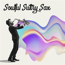 Playlist Cover: Soulful Sultry Sax